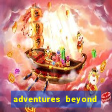 adventures beyond wonderland live betano